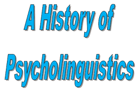A History Of Psycholinguistics