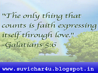 The only thing that counts is faith expressing itself through love. by Galatians