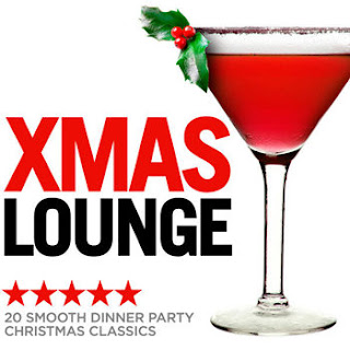 Xmas Lounge Classics - 20 Smooth Dinner Party Christmas Classics