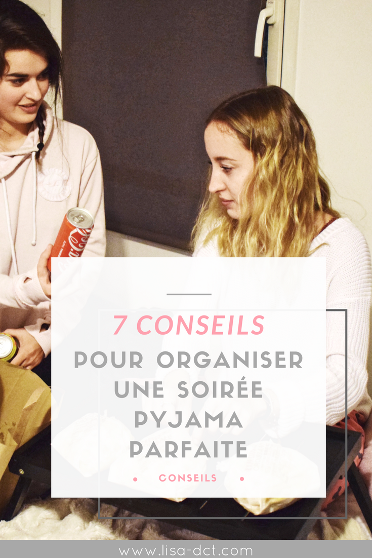 7 Conseils Pour Organiser Une Soiree Pyjama Parfaite Lisa Dct