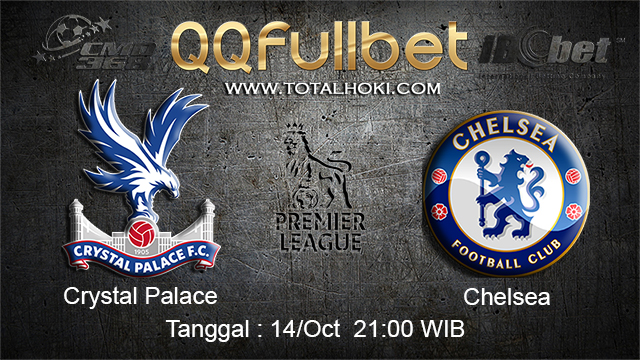 PREDIKSIBOLA - PREDIKSI TARUHAN BOLA Crystal Palace VS Chelsea 14 OCTOBER 2017 (EPL)