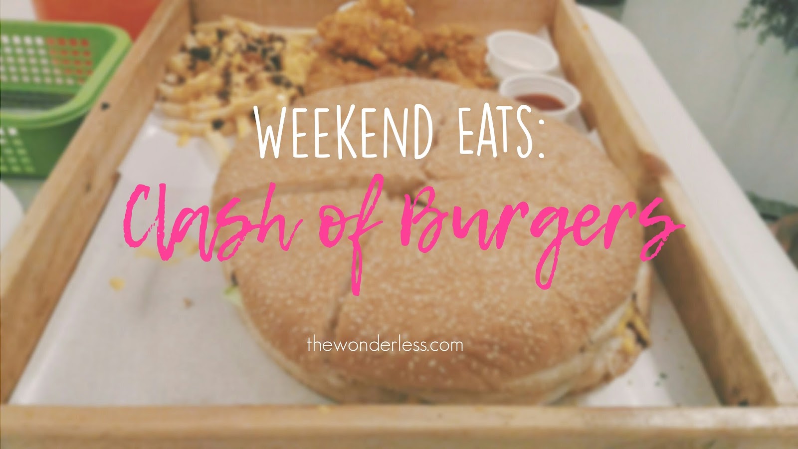 Weekends Eat Clash of Burgers Pasig Branch Clash of Burgers Pasig