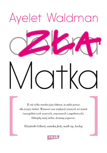 Dowolnik Zła Matka Ayelet Waldman Cytaty