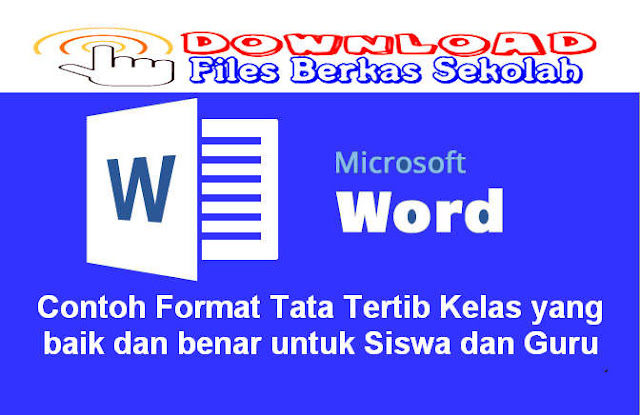 Contoh Format Tata Tertib Kelas yang baik dan benar untuk Siswa dan Guru Download Contoh Format Tata Tertib Kelas yang baik dan benar untuk Siswa dan Guru