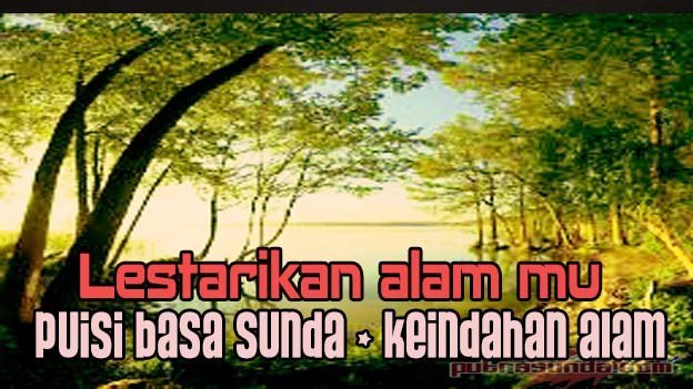Contoh Sajak Bahasa Sunda Tentang Keindahan Alam Dapatkan Contoh