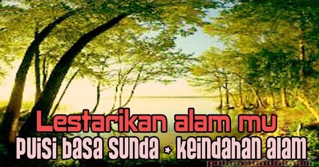 Kumpulan Puisi Bahasa Sunda Khusus Wacana Keindahan Alam Kata Mutiara