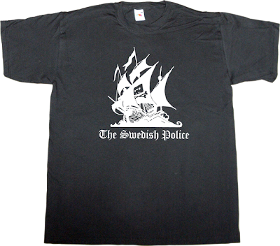 sweden the pirate bay useless copyright useless kingdoms useless Politics t-shirt ephemeral-t-shirts