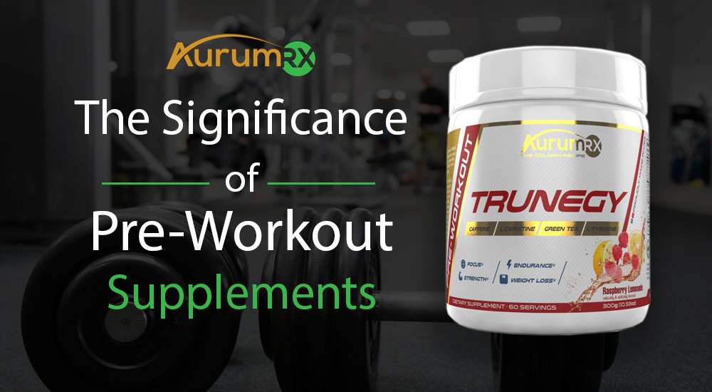 The Significance of PreWorkout Supplements For The Enthusiastic
