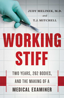 Working Stiff - Two Years, 262 Bodies, and the Making of a Medical Examiner by Judy Melinek & T.J. Mitchell book cover