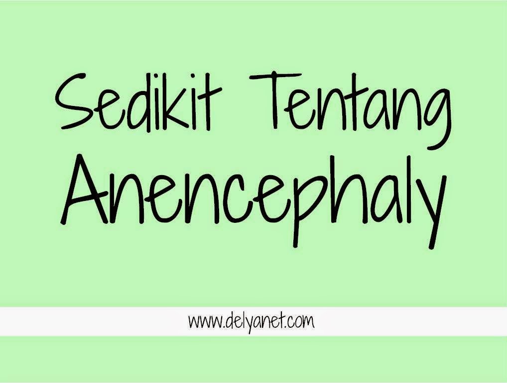 Sedikit tentang anencephaly