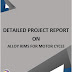 Alloy Rims for Motor Cycle Manufacturing Project Report
