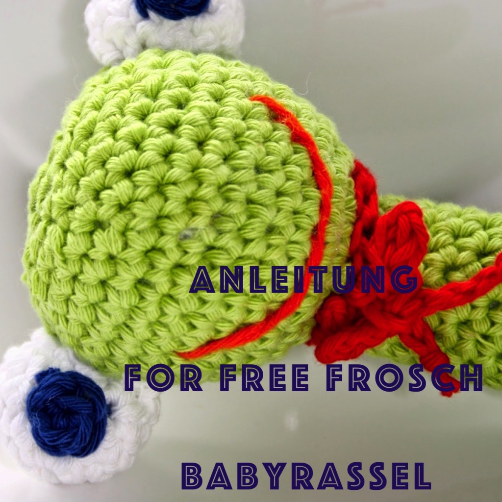 Anleitung for free Froschrassel