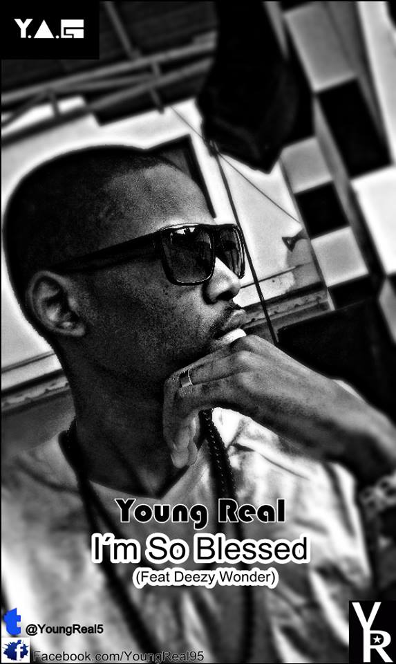 I´m So Blessed -Young Real Feat Deezy Wonder (Download Free)