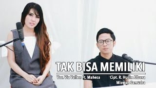Lirik Lagu Via Vallen Ft Mahesa - Tak Bisa Memiliki