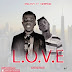 MUSIC:Omalexzy Ft. Chebbyking - L.O.V.E | @Omalexzyrap