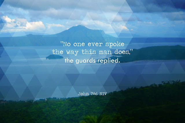 John 7:46 NIV Lent
