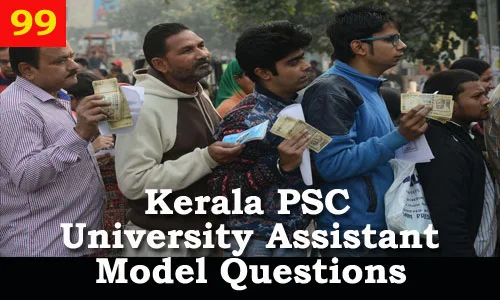 Kerala PSC Model Questions for University Assistant Exam - 99