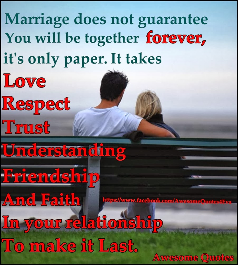 Marriage does not guarantee you will be to her forever