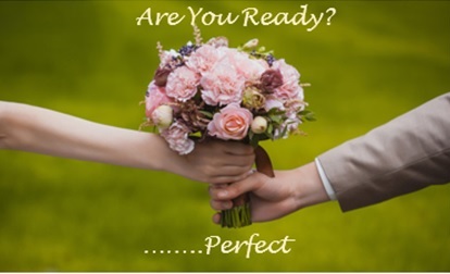 Are You Ready?.....Perfect