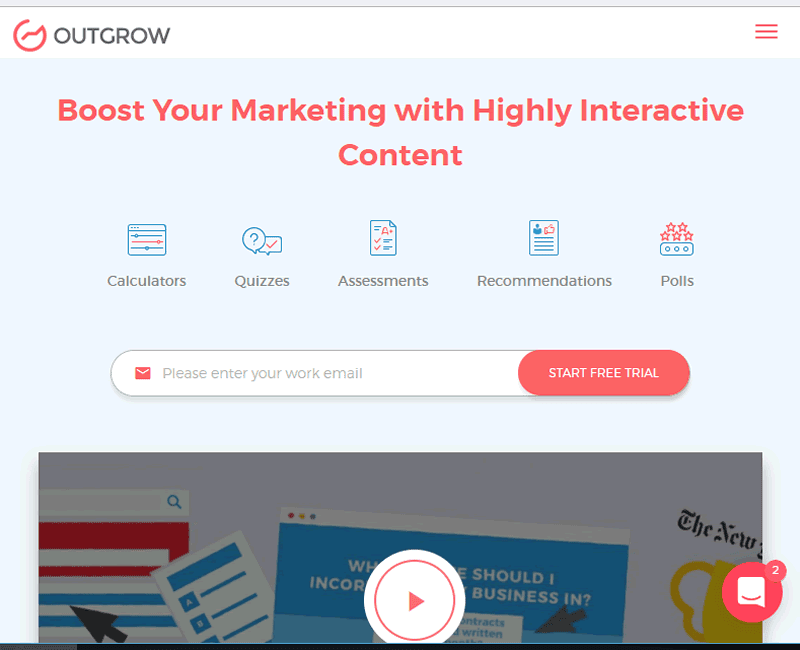 Outgrow lets you build trust and keep your customers engaged Outgrow lets you build trust and keep your customers engaged