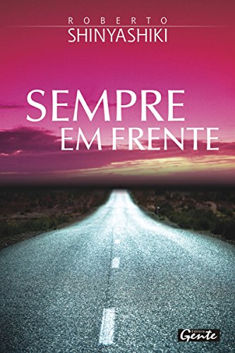 Sempre em frente Roberto Shinyashiki