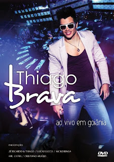 Thiago Brava - Ao Vivo Em Goiânia