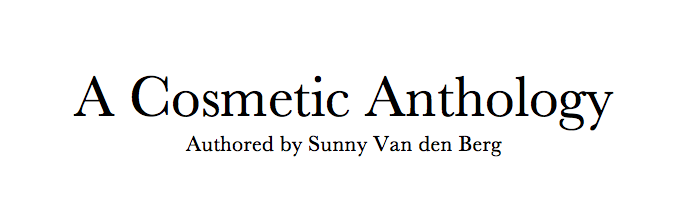A Cosmetic Anthology