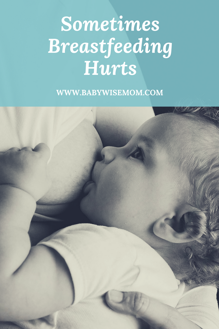 Sometimes Breastfeeding Hurts Sometimes Breastfeeding Hurts