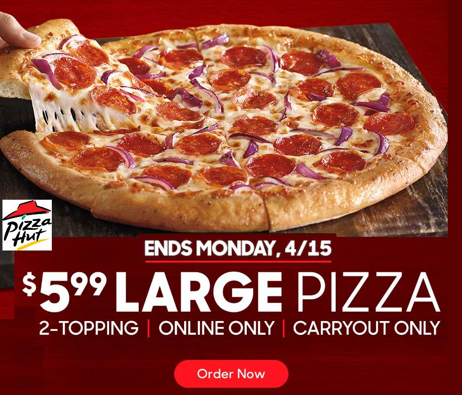 Pizza Hut Sale! Large 2 Topping Pie Only 5.99 Each HEAVENLY STEALS
