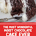The Most Wonderful Moist Chocolate Cake Ever