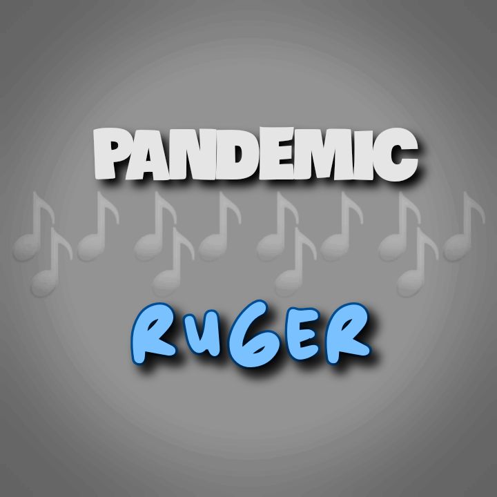 Ruger's Music: PANDEMIC (6-Track EP) - Songs: Abu Dhabi, Bow, Monalisa, Bounce, Yekpa.. - Streaming/MP3 Download