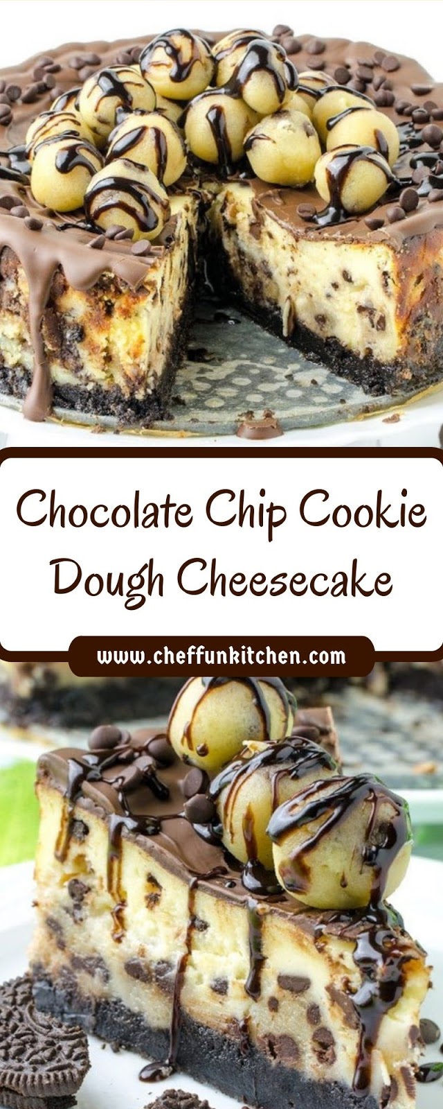 Chocolate Chip Cookie Dough Cheesecake Chocolate Chip Cookie Dough Cheesecake