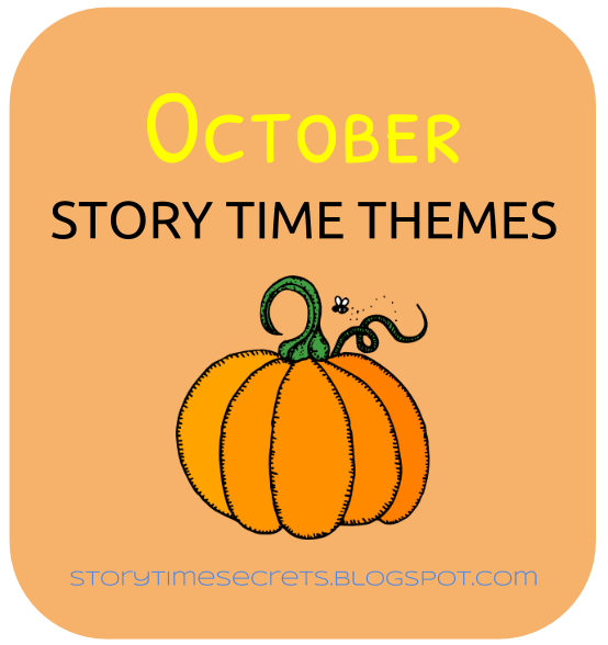 Story Time Secrets October Story Time Themes