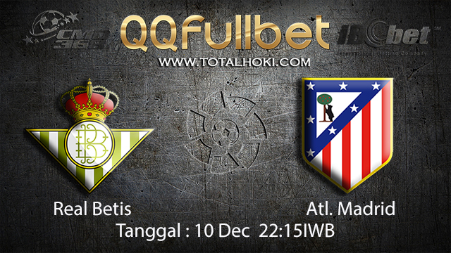 PREDIKSI BOLA ~ PREDIKSI TARUHAN BOLA REAL BETIS VS ATL.MADRID 10 DESEMBER 2017 (Spanish La Liga)