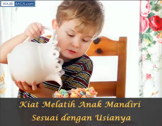 Pahami Sesuai Usia! Jangan Sampai Salah Mendidik Anak Agar Mandiri