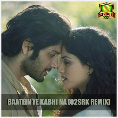 Baatein Ye Kabhi Na – O2 SRK Remix