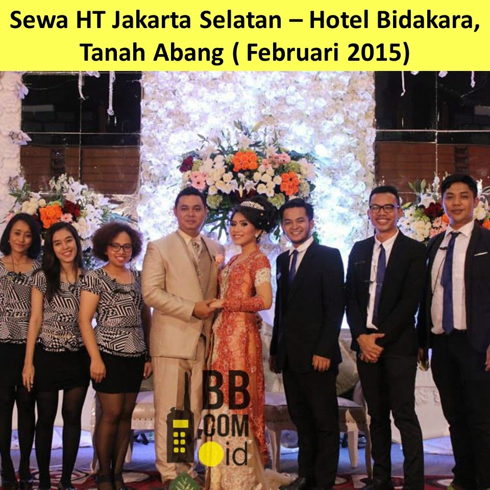 Sewa HT / Rental HT Jakarta Selatan, Hotel Bidakara