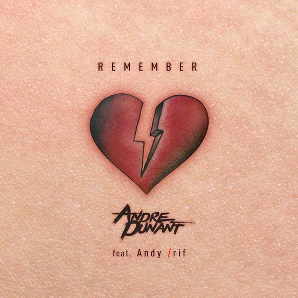 Andre Dunant - Remember (feat. Andy rif)