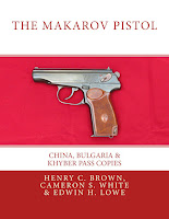  The Makarov Pistol (Volume 2): China, Bulgaria & Khyber Pass Copies by Henry C. Brown, Cameron S. White and Edwin H. Lowe (Edwin H. Lowe Publishing 2018).