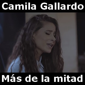 Camila Gallardo – Mas de la mitad