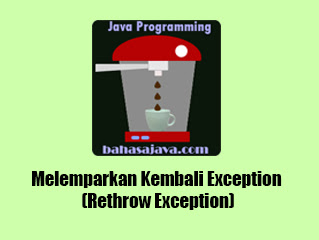 rethrow exception melemparkan kembali rethrow exception