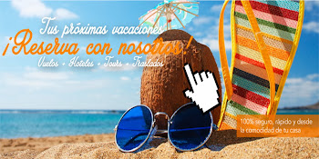 RESERVA TUS VACACIONES