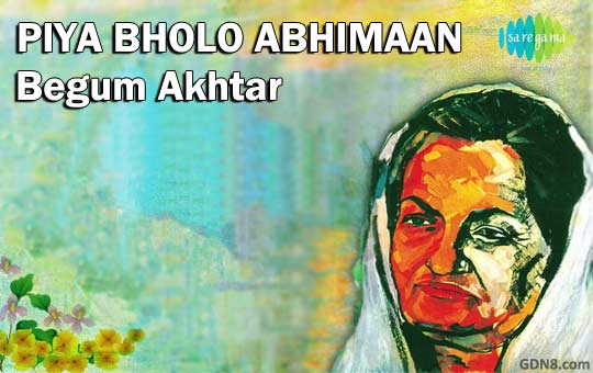 Piya Bholo Abhiman Lyrics (পিয়া ভোলো অভিমান) Begum Akhtar