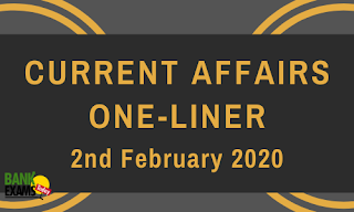 Current Affairs One-Liner: 2nd February 2020