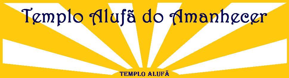 TEMPLO  ALUFÃ   DO  AMANHECER SAMAMBAIA-DF