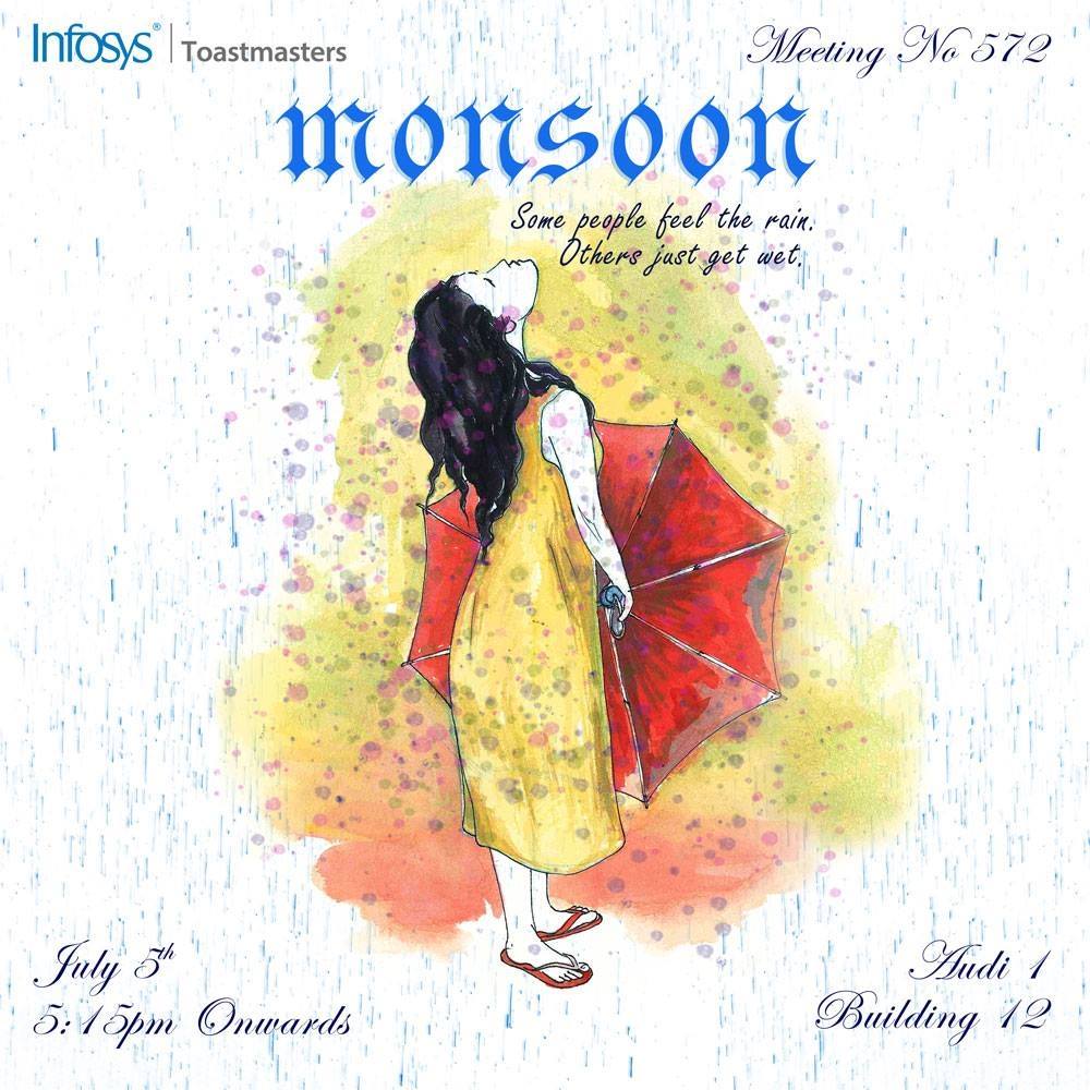 Infosys Toastmaster 572th Meeting Theme Monsoon Thelivedreams Suppose Today S Your Project Delivery Date And You Re Fixing Last Bugs Boss Is Over Suddenly Crush From Next Bay Ears Nowhere
