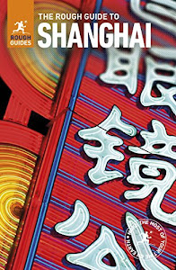 The Rough Guide to Shanghai (Travel Guide) (Rough Guides)