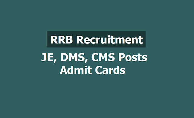 RRB JE, DMS, CMS Posts Recruitment Admit Cards 2019 RRB JE, DMS, CMS Posts Recruitment Admit Cards 2019