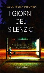 News: I giorni del silenzio di Paula Trieck DeBoard