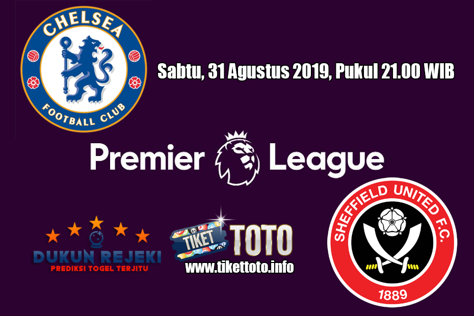 Prediksi Chelsea VS Sheffield United 31 Agustus 2019